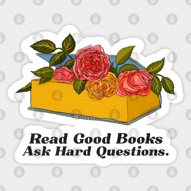 Read Good Books Ask Hard Questions Sticker by FabulouslyFeminist